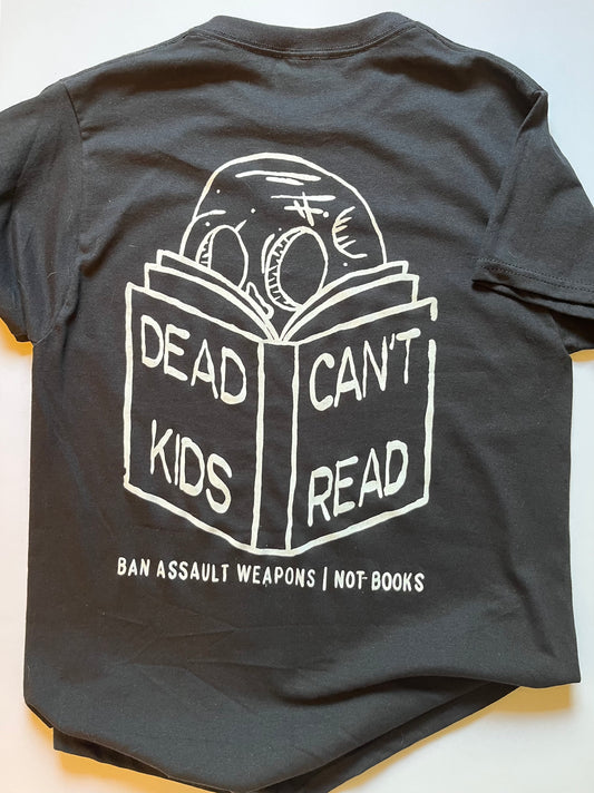 Dead Kids Can't Read T Shirt