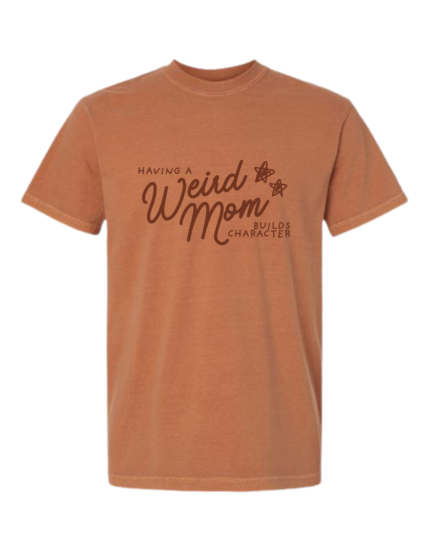 Weird Mom T-Shirt