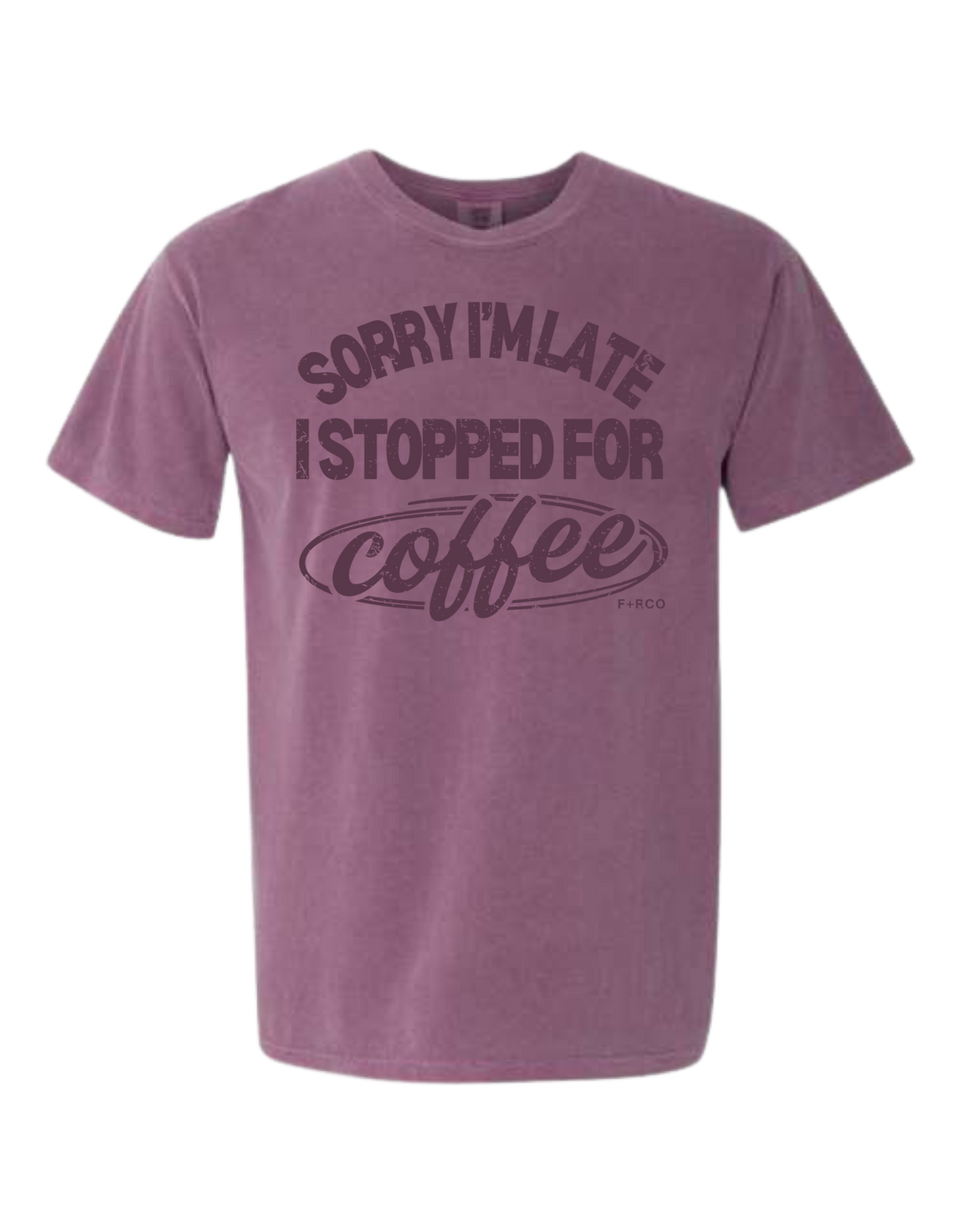 Late Because Coffee T-Shirt