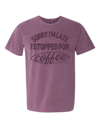Late Because Coffee T-Shirt