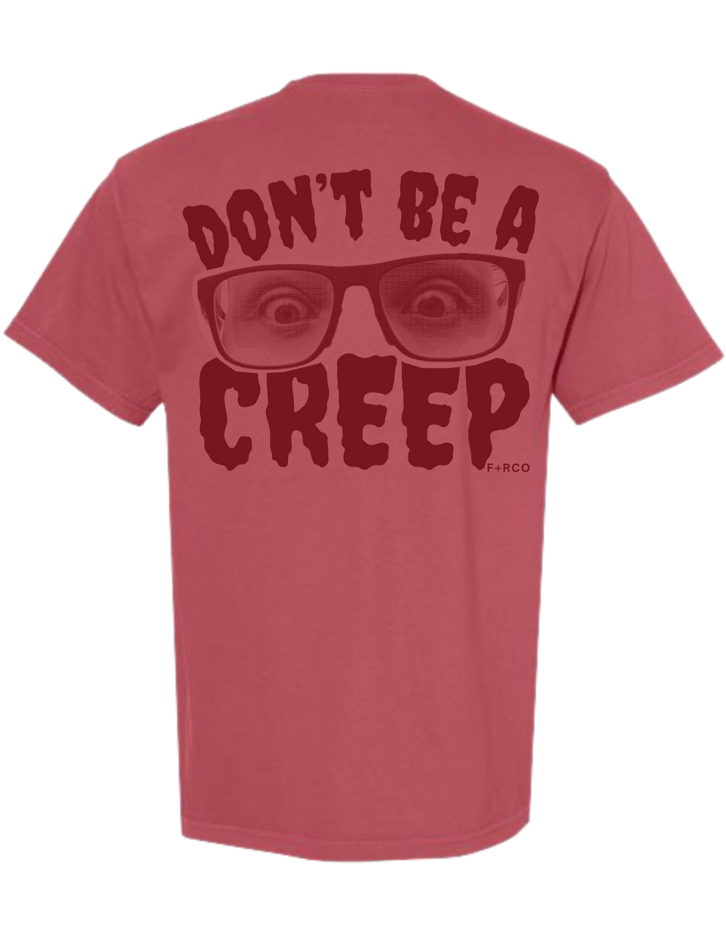 Don't Be A Creep T-Shirt