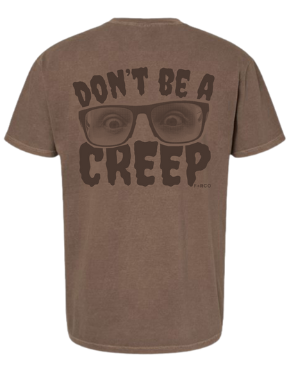 Don't Be A Creep T-Shirt
