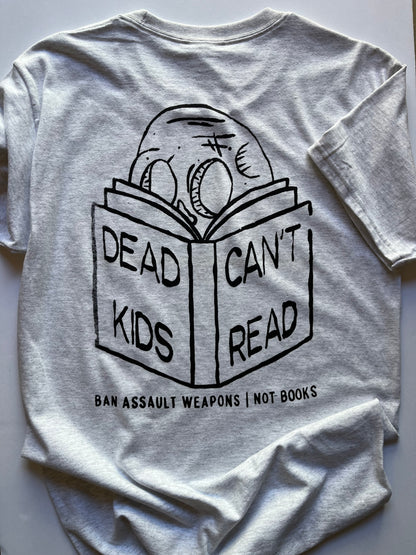 Dead Kids Can't Read T Shirt