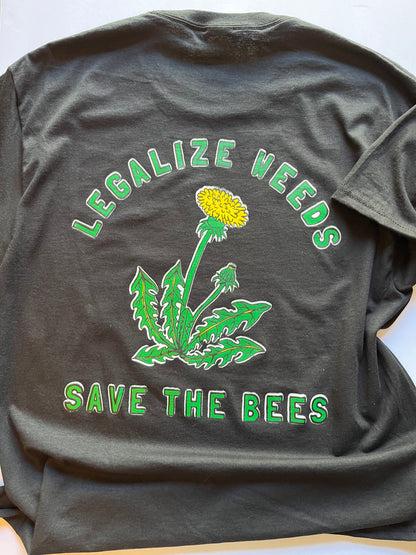 Legalize Weeds Save The Bees T Shirt