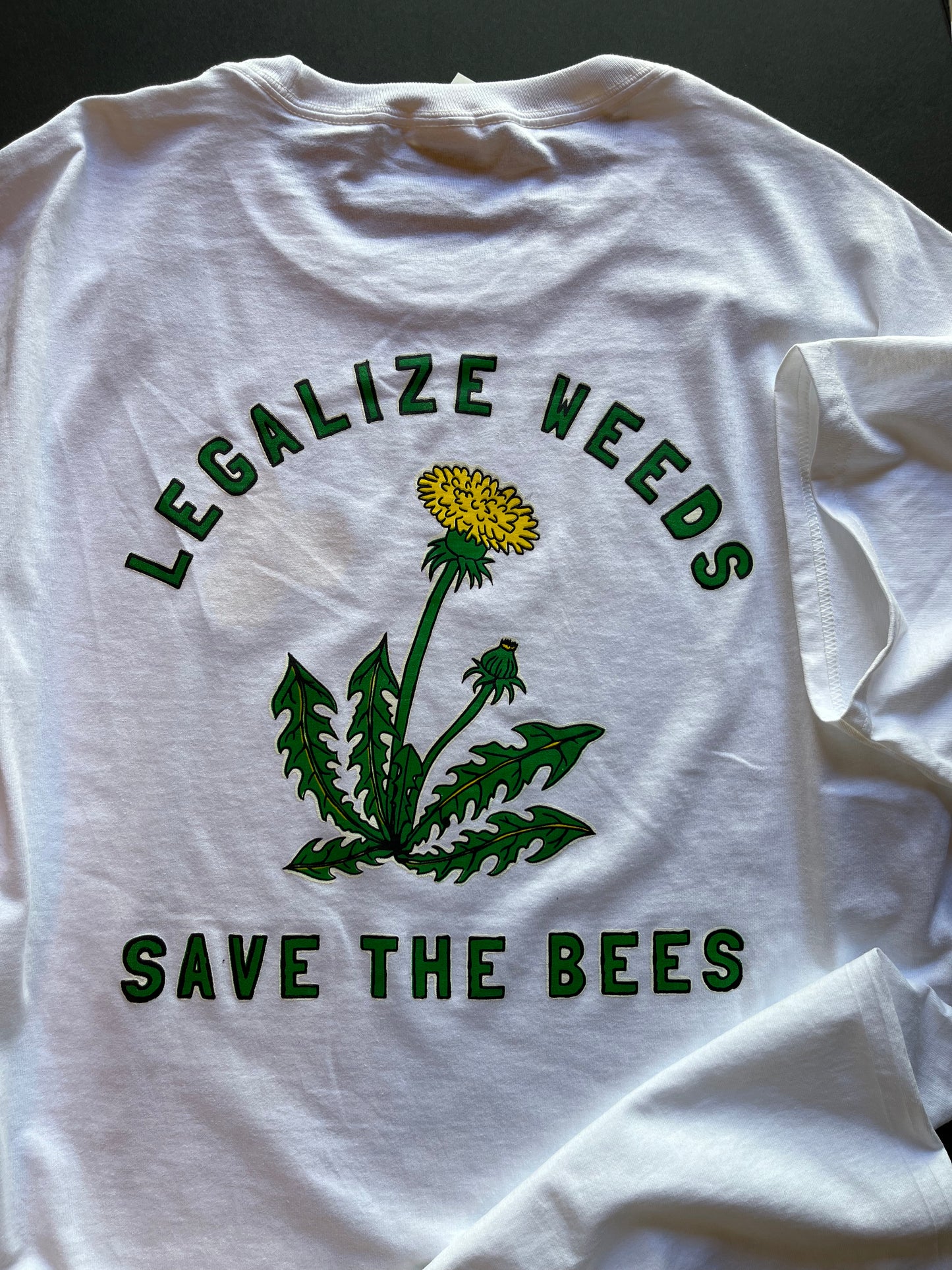 Legalize Weeds Save The Bees T Shirt