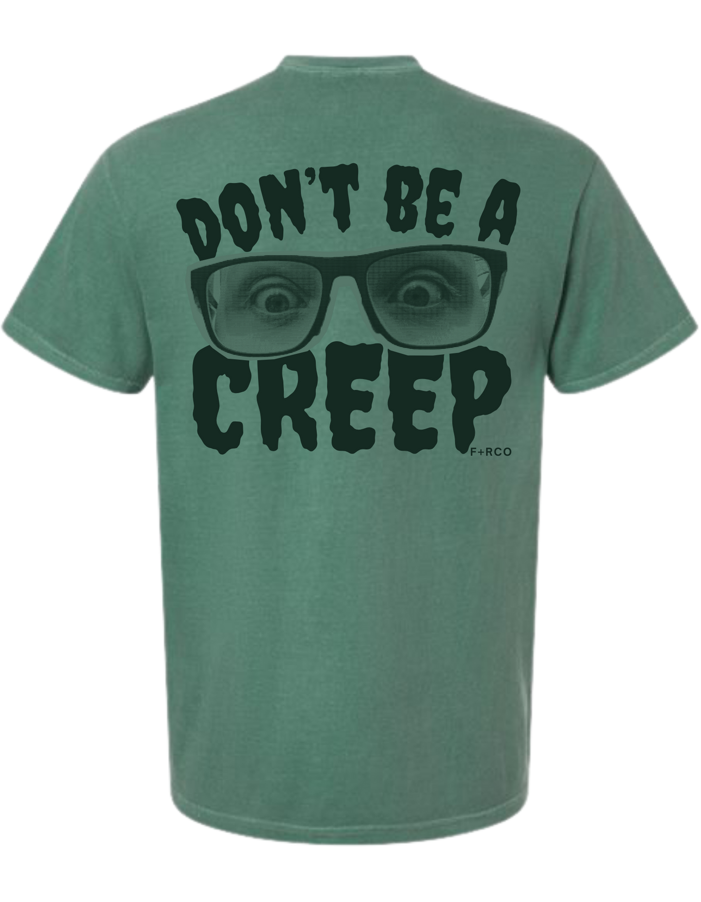 Don't Be A Creep T-Shirt