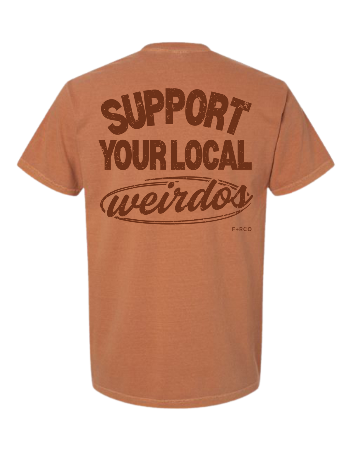 Support Weirdos T-Shirt
