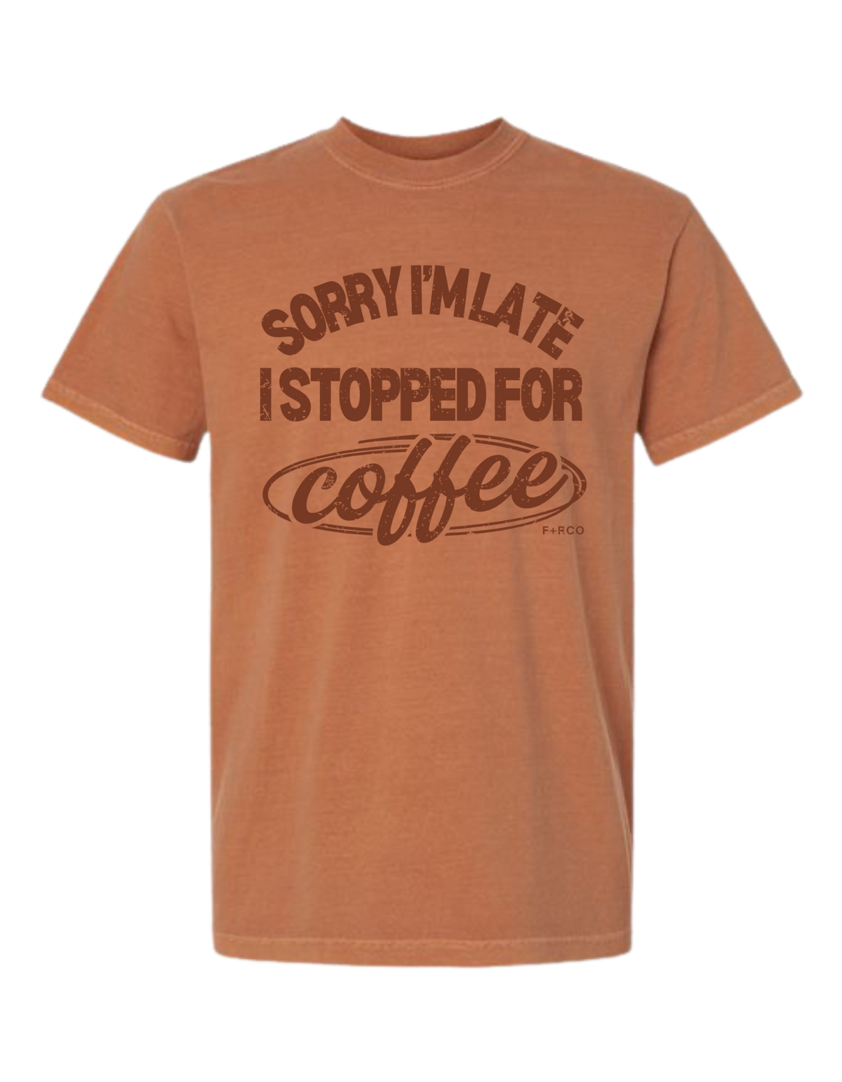 Late Because Coffee T-Shirt