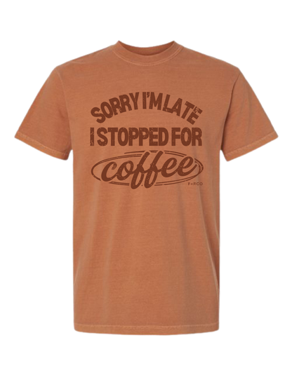 Late Because Coffee T-Shirt