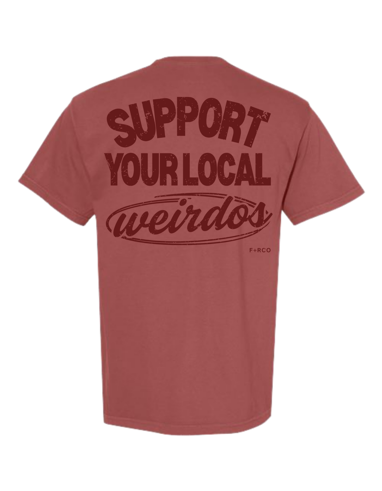 Support Weirdos T-Shirt