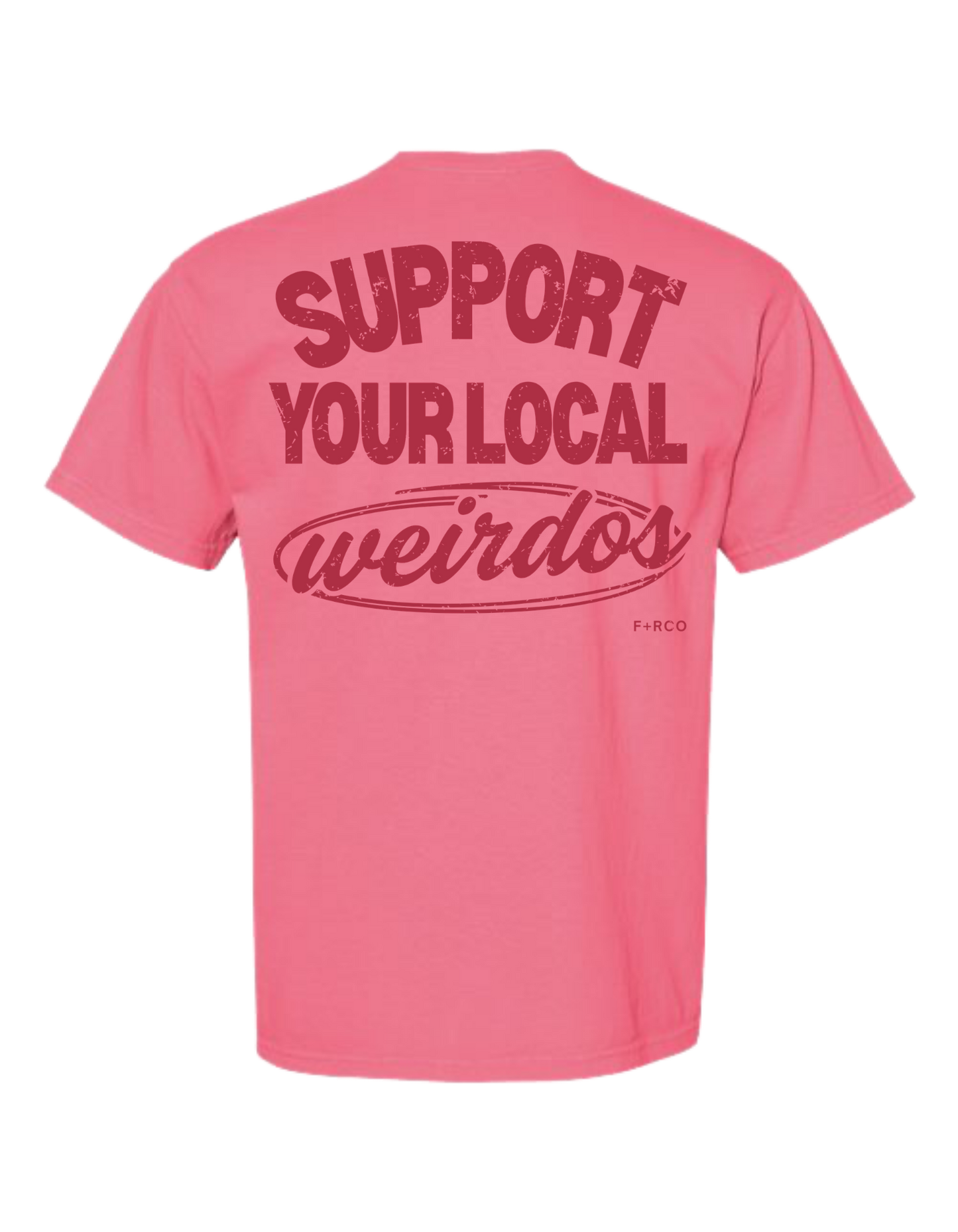 Support Weirdos T-Shirt