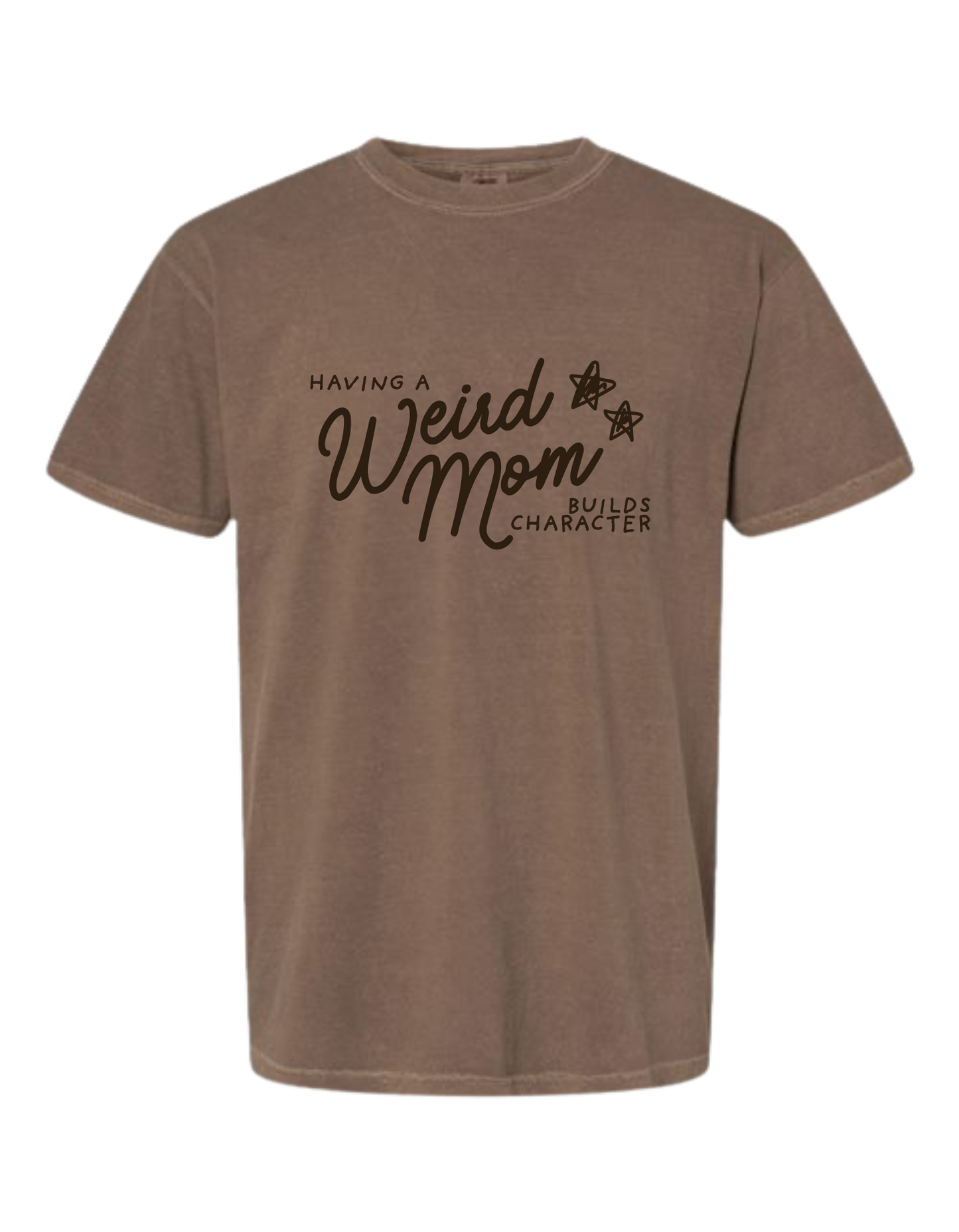 Weird Mom T-Shirt