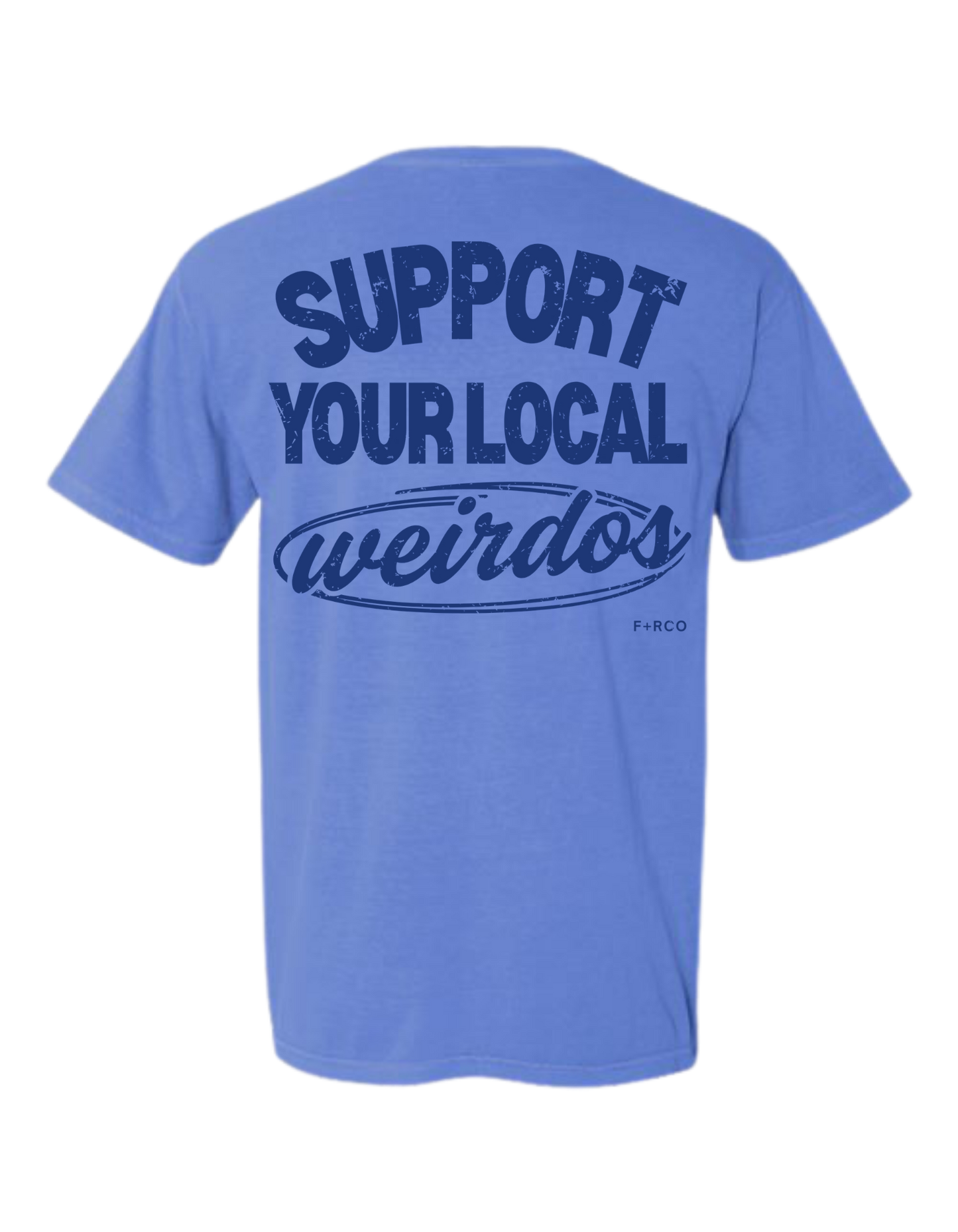 Support Weirdos T-Shirt
