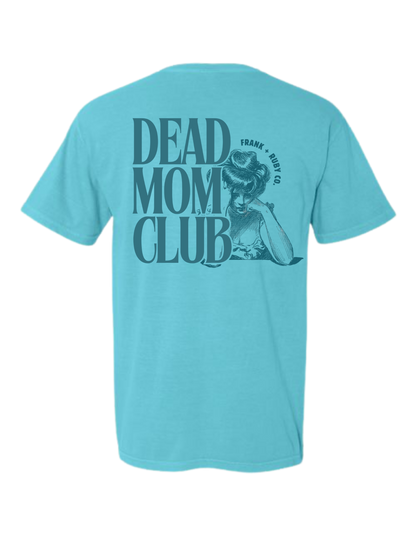Dead Mom Club T-Shirt