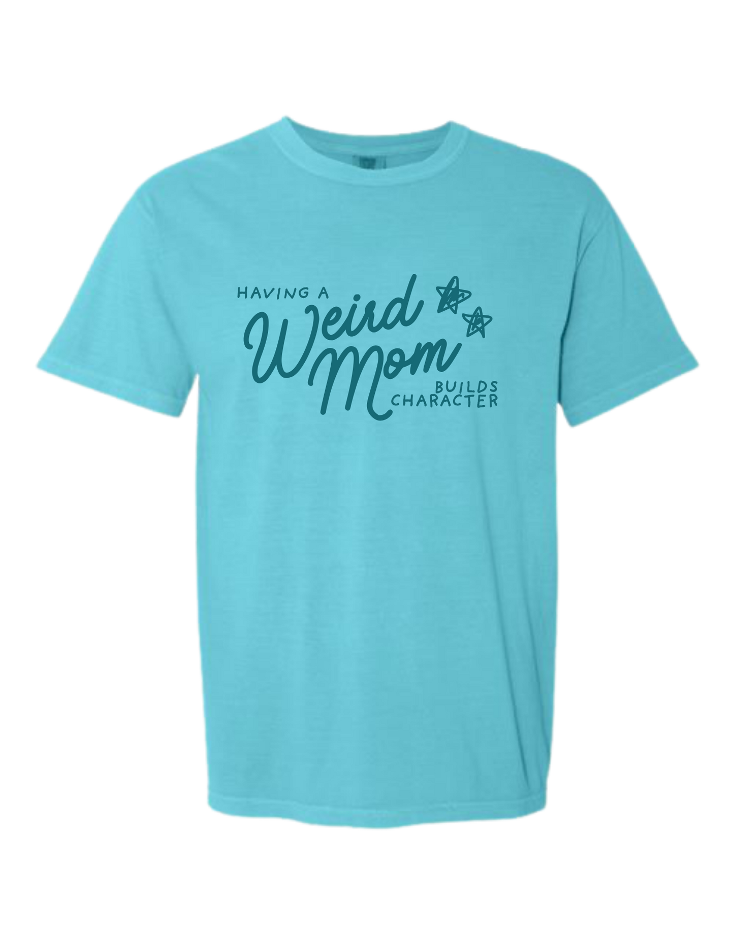 Weird Mom T-Shirt