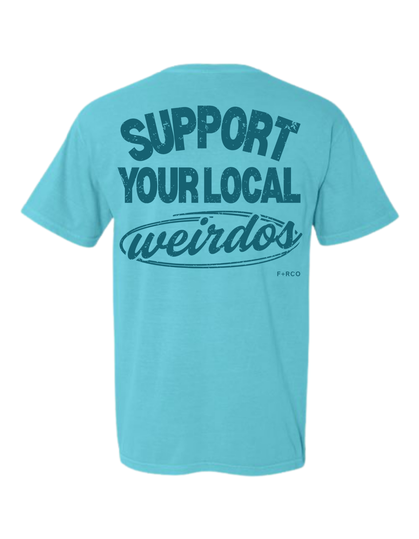 Support Weirdos T-Shirt