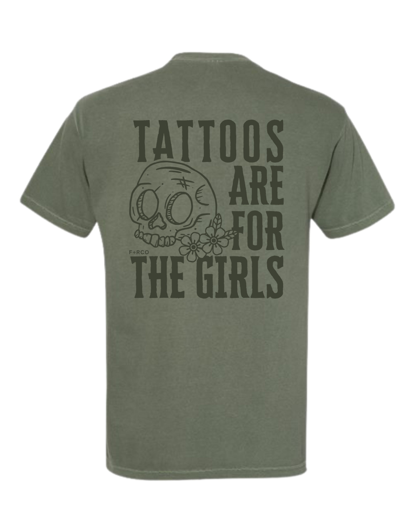 Tattoos are for The Girls T-Shirt